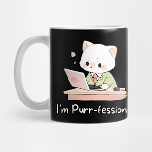 Funny Cat Purr-fessional Cute Gifts for Cat lovers Mug